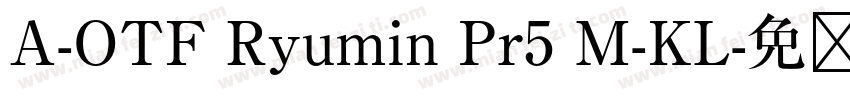 A-OTF Ryumin Pr5 M-KL字体转换